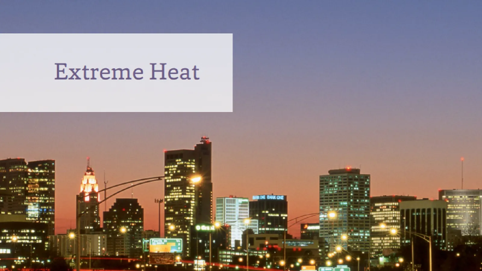 Columbus skyline at twilight with the text 'extreme heat'
