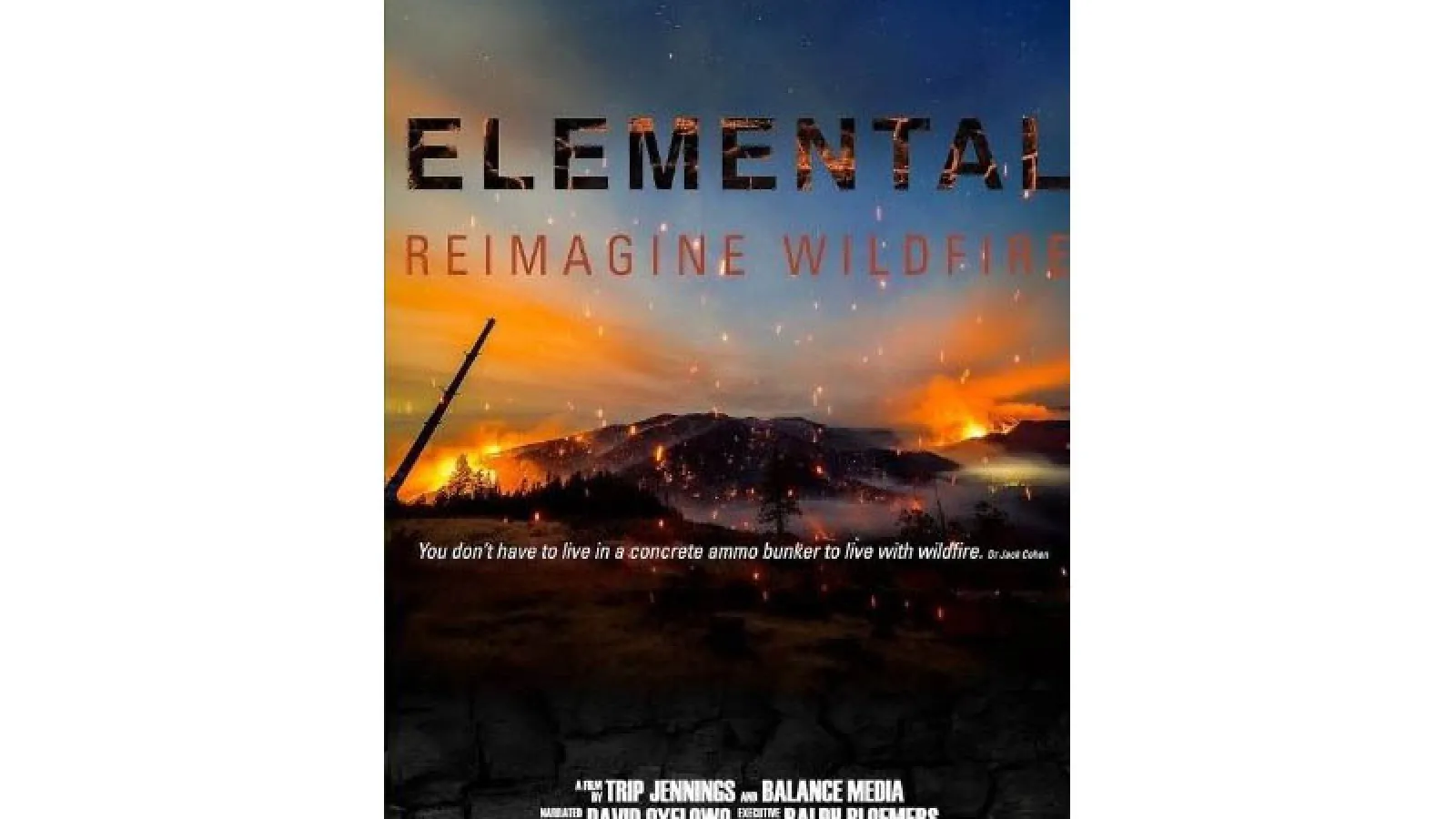 Flyer with image of mountain and fires in a distance around it and embers flying around under blue skies. text says elemental reimagine wildfire  with credits