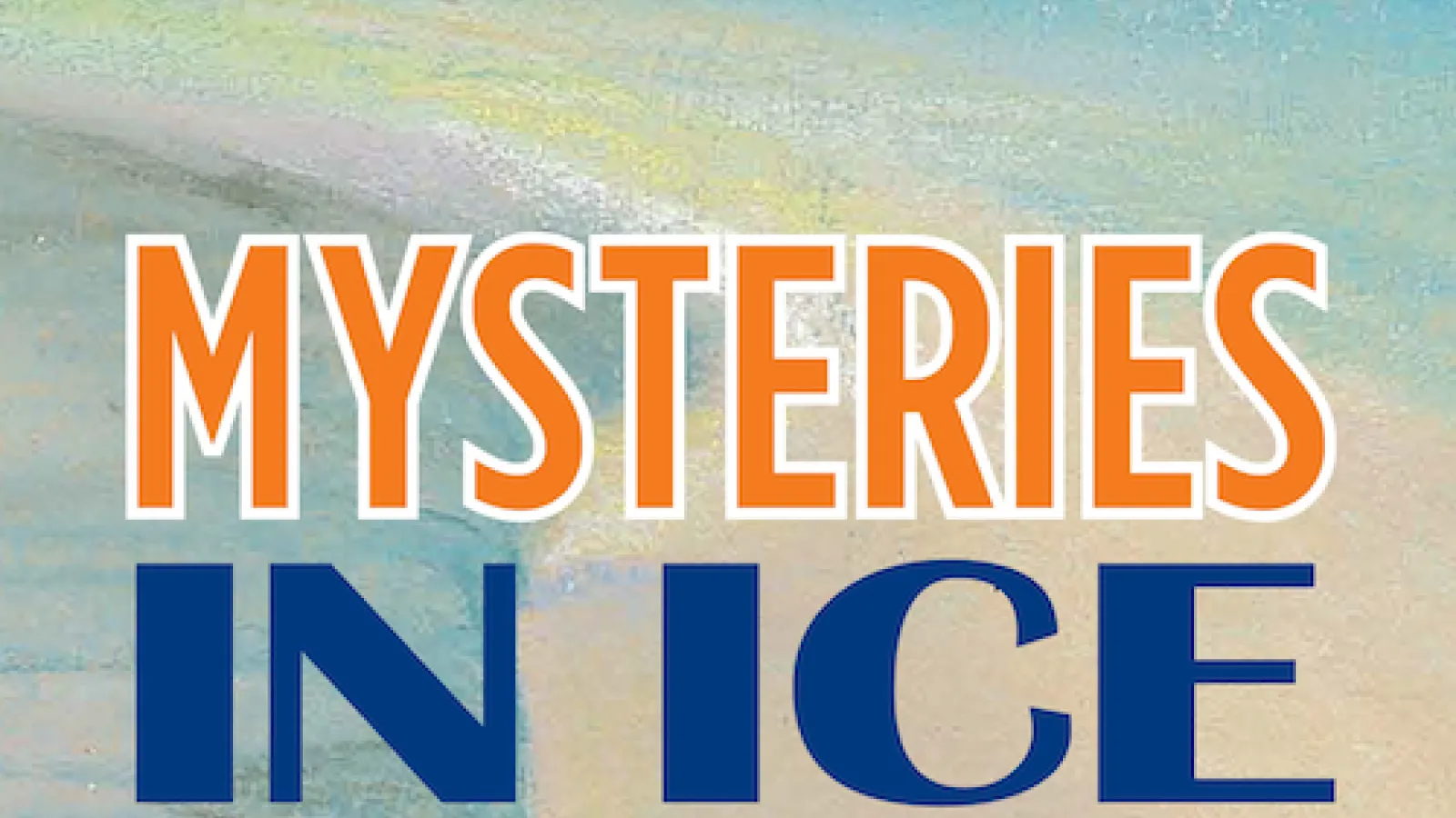 Mysteries_In_Ice