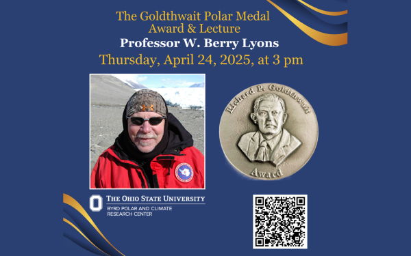 Promotional image for The Goldthwait Polar Medal Award and Lecture featuring Professor W. Berry Lyons from The Ohio State University, Byrd Polar and Climate Research Center. Includes a photo of Professor Lyons and a medal with the embossed image of Richard P. Goldthwait, and a QR code.