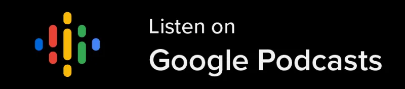 Listen on Google Podcasts