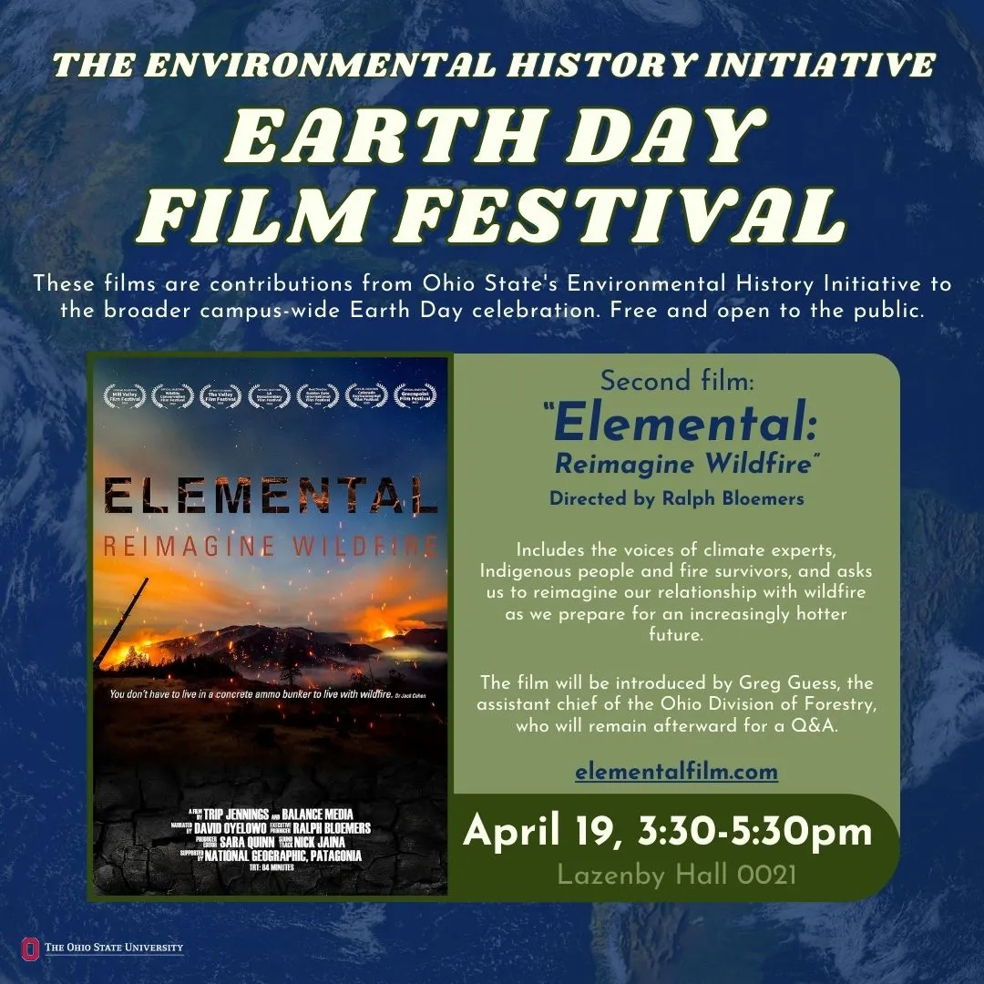 Flyer with image of mountain and fires in a distance around it and embers flying around under blue skies. text says elemental reimagine wildfire  with webaddresselementalfilm.com April 19 3:30-5:30 Lazenby Hall 0021