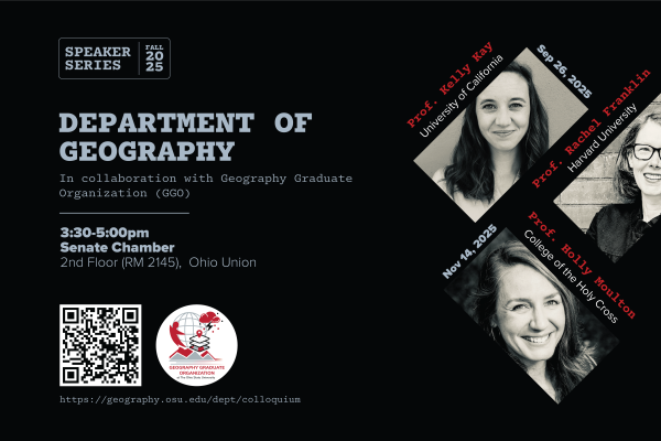 Promotional poster for the Department of Geography Speaker Series at Ohio Union, featuring event details, dates, QR code, and images of three guest speakers.