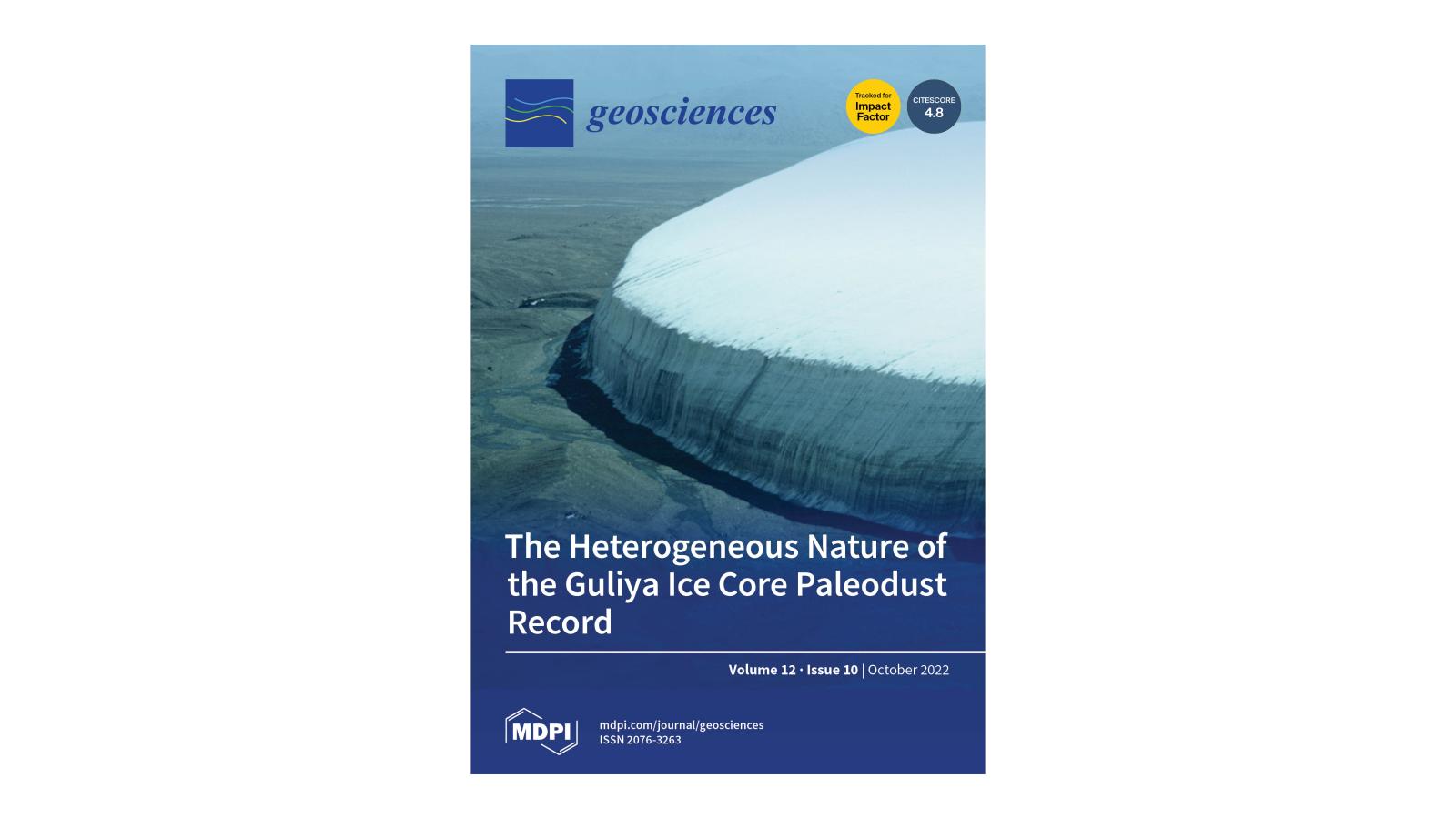 Cover of Geosciences publication volume 12 issue 10 October 2022 Aerial image of the vertical wall of a white glacier against the vast hilly dirt covered valley and the title The Heterogeneous Nature of the Guliya Ice Core Paleodust Record
